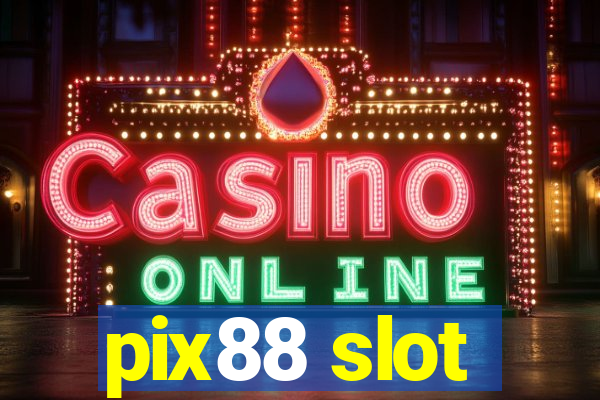 pix88 slot